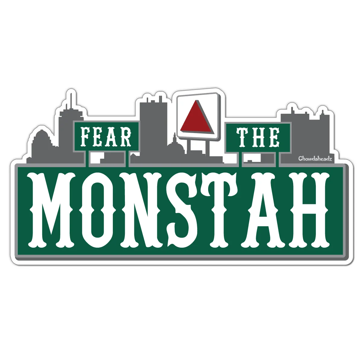 Fear The Monstah Sticker