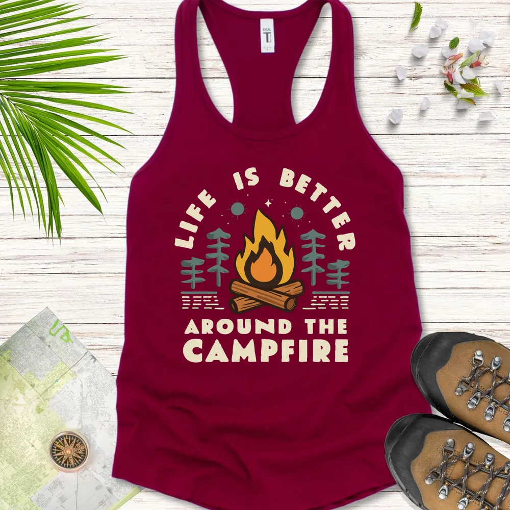 Life Is Better Around The Campfire Women's Tank Top