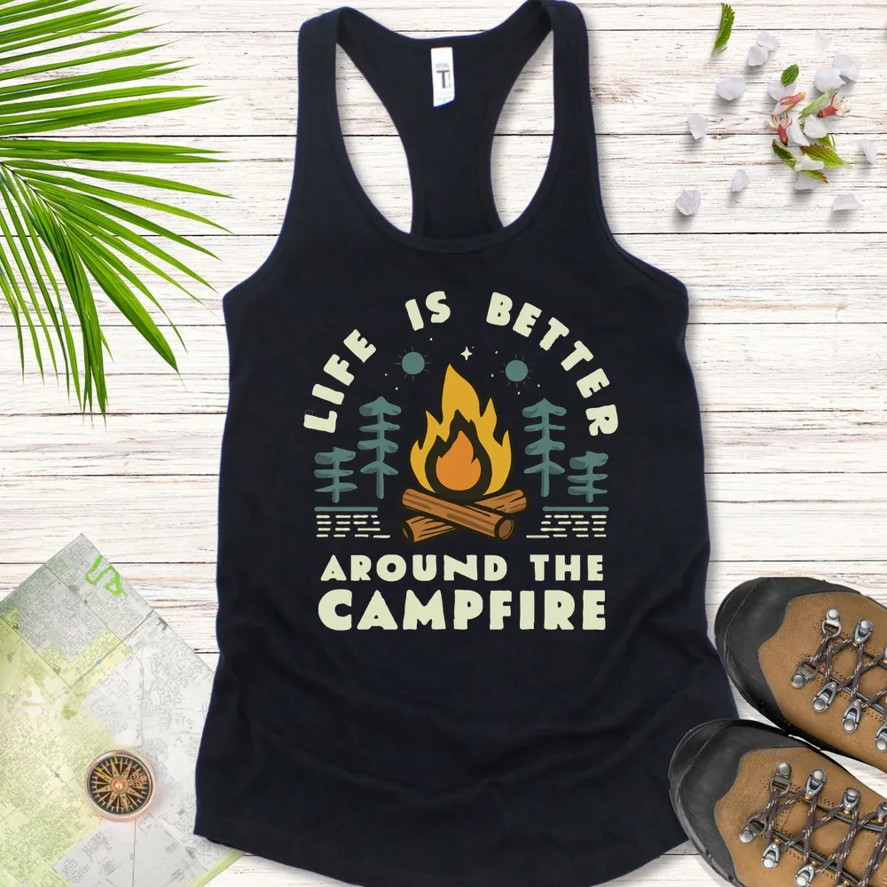 Life Is Better Around The Campfire Women's Tank Top