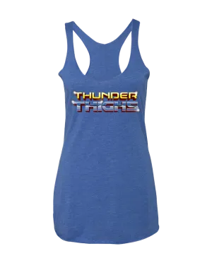 "THUNDER THIGHS" Racerback
