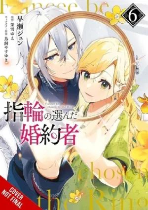 The Fiancee Chosen by the Ring, Vol. 6: Volume 6