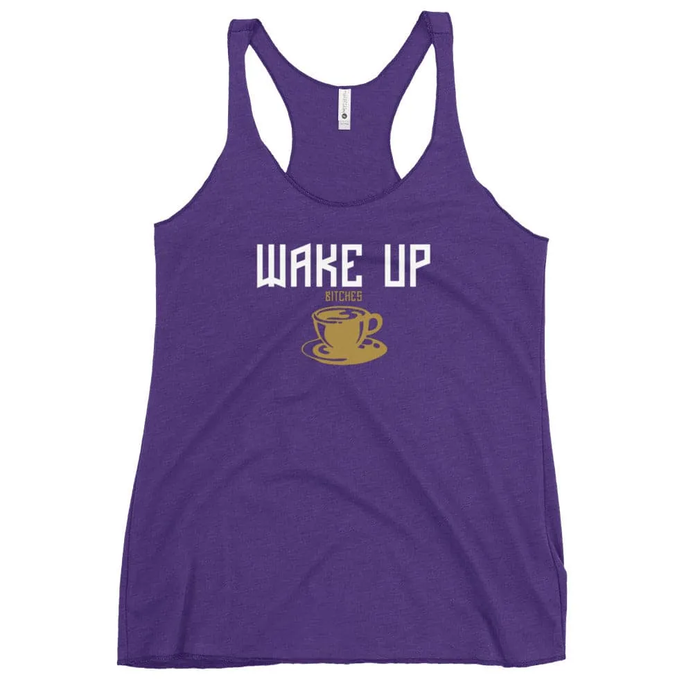 Wake Up Bitches Tank