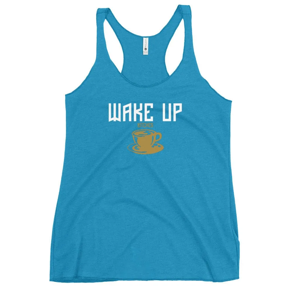 Wake Up Bitches Tank