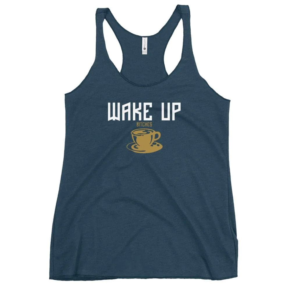 Wake Up Bitches Tank