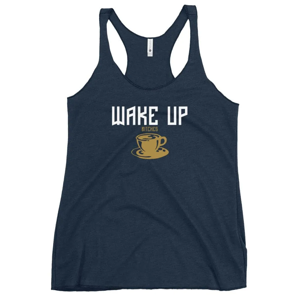 Wake Up Bitches Tank