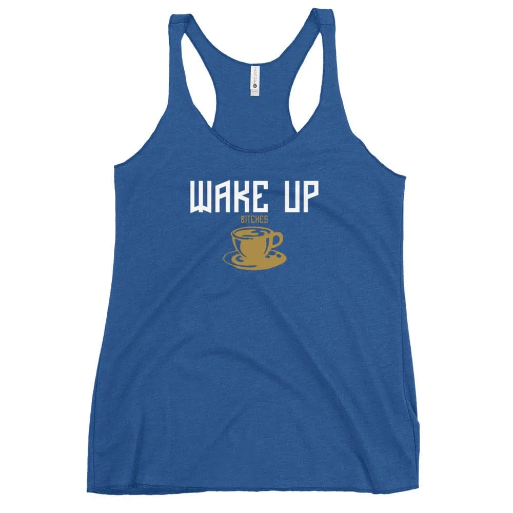 Wake Up Bitches Tank