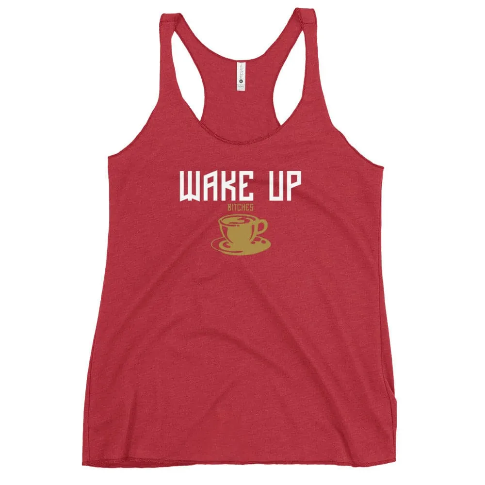 Wake Up Bitches Tank