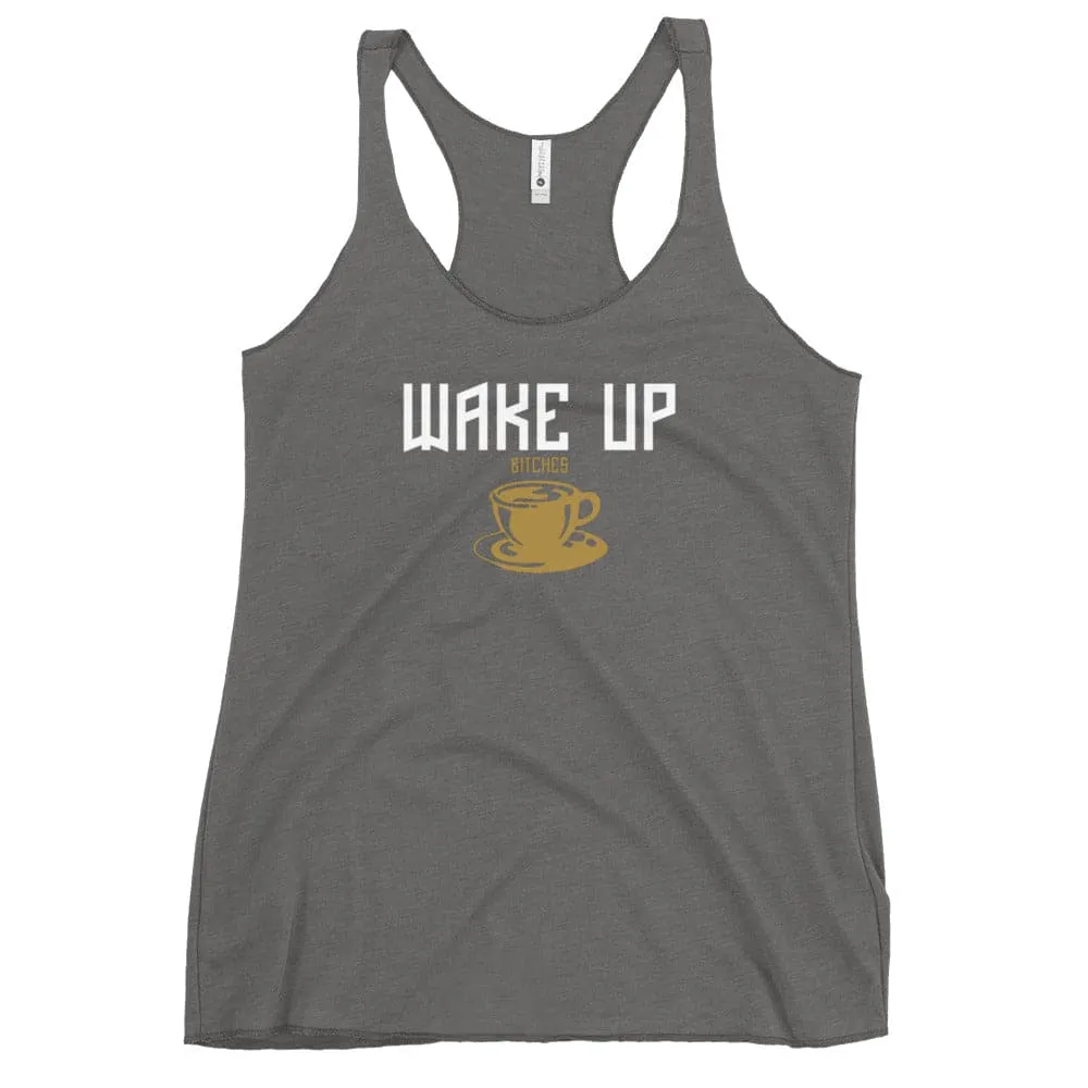 Wake Up Bitches Tank