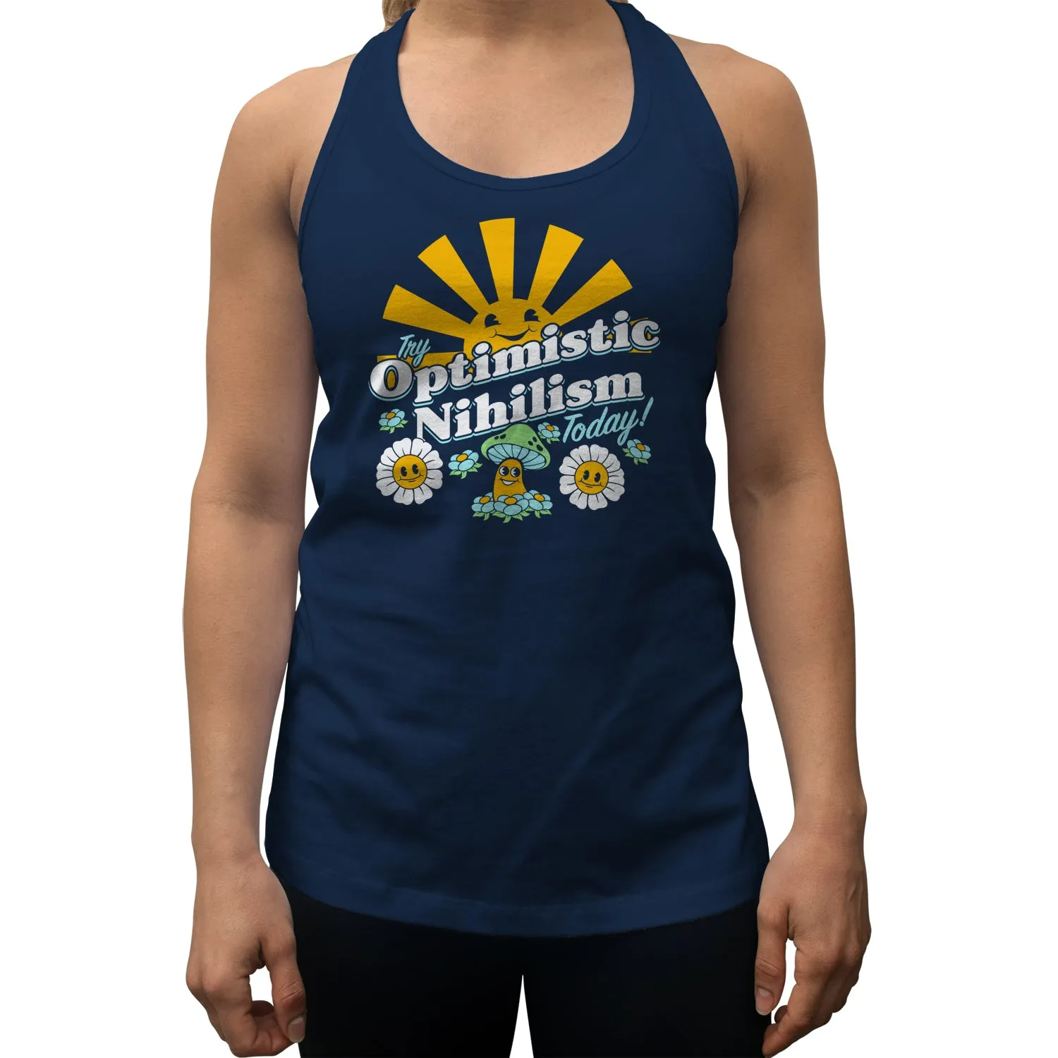 Women's Try Optimistic Nihilism Today Racerback Tank Top