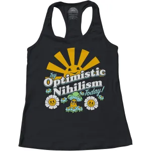Women's Try Optimistic Nihilism Today Racerback Tank Top